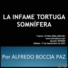 LA INFAME TORTUGA SOMNFERA - Por ALFREDO BOCCIA PAZ - Sbado, 17 de Septiembre de 2022